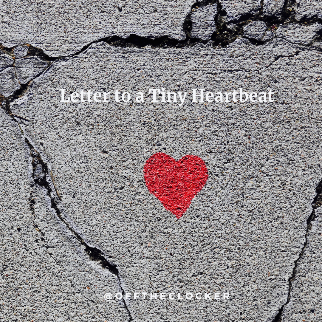 Dear Tiny Heartbeat