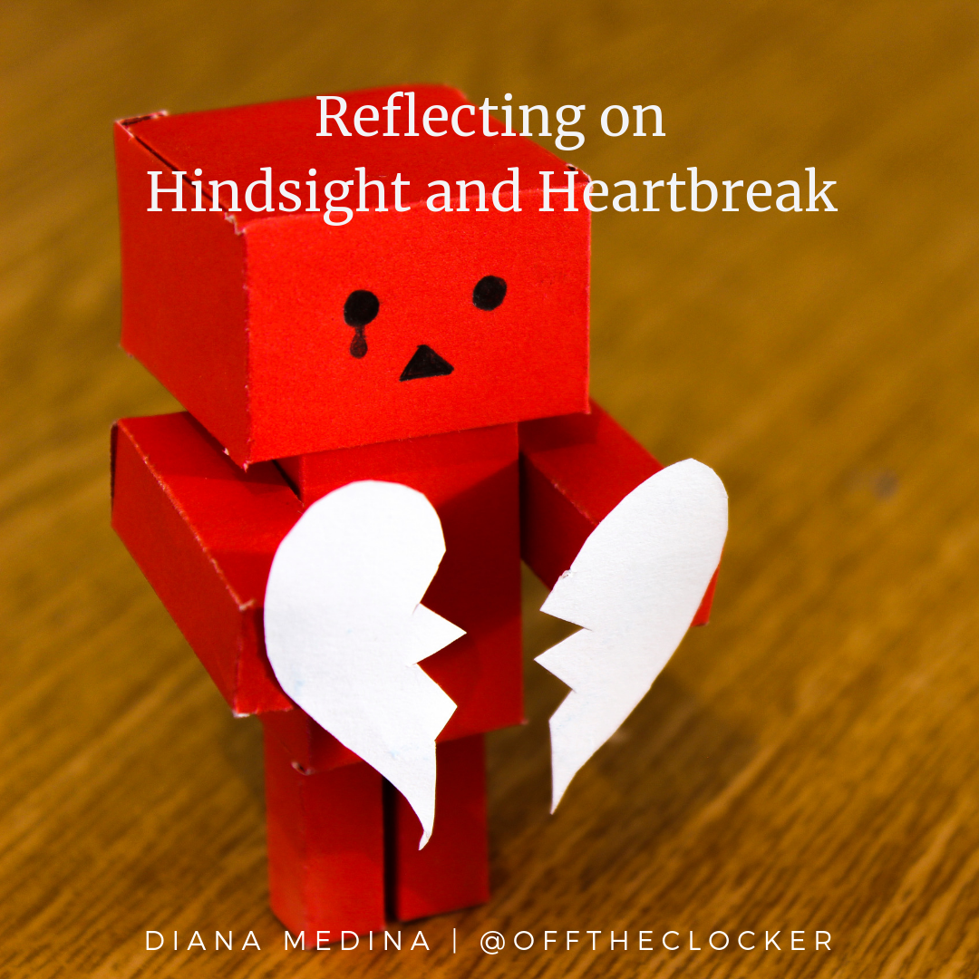 Hindsight and heartbreak